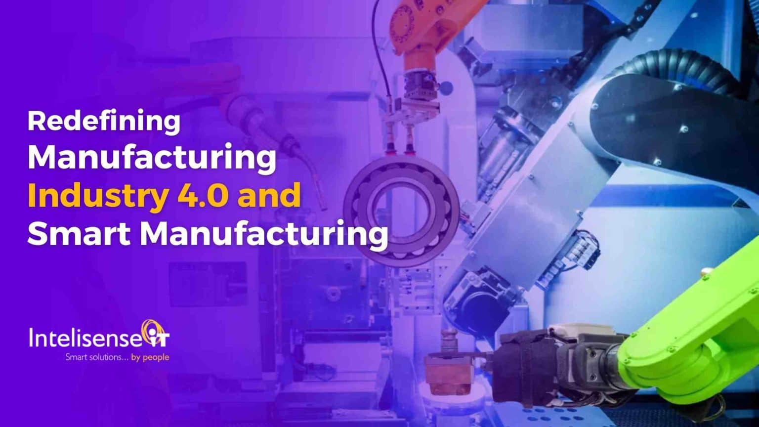 Smart Manufacturing &Industry 4.0: Revolutionising Production