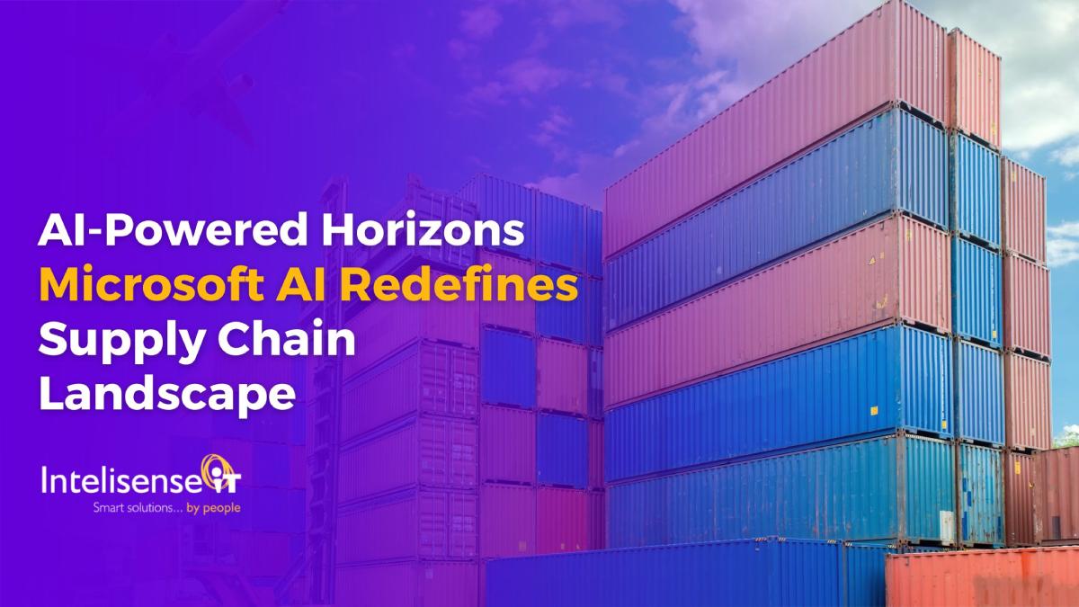 AI-Powered Horizons: Microsoft AI Redefines the Supply Chain Landscape