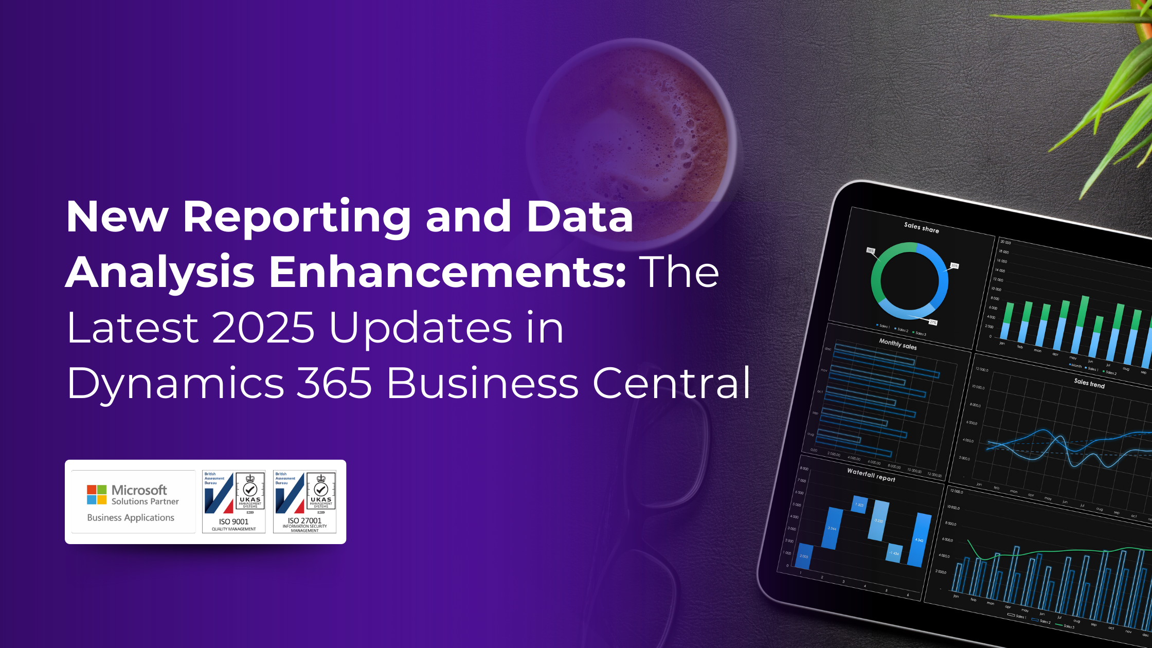 New Reporting and Data Analysis Enhancements The Latest 2025 Updates in Dynamics 365 Business Central